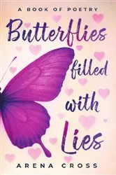 Book cover of Butterflies filled with Lies by Arena Cross