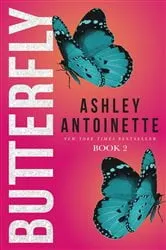 Book cover of Butterfly 2 by Ashley Antoinette