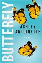 Book cover of Butterfly 3 by Ashley Antoinette