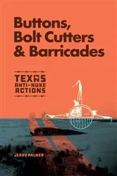 Book cover of Buttons, Bolt Cutters & Barricades by Unknown