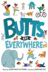 Book cover of Butts Are Everywhere by Jonathan Stutzman