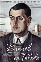 Book cover of Buñuel en Toledo by María Soledad Fernández Utrera