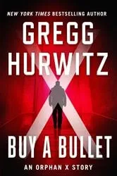 Book cover of Buy a Bullet by Gregg Hurwitz