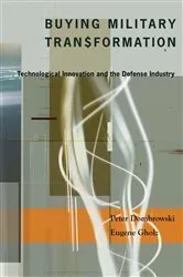 Book cover of Buying Military Transformation by Peter Dombrowski