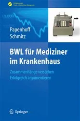 Book cover of BWL für Mediziner im Krankenhaus by Mike Papenhoff