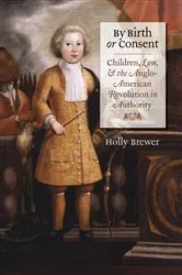 Book cover of By Birth or Consent by Holly Brewer