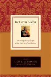 Book cover of By Faith Alone by Gary L. W. Johnson