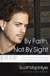 Book cover of By Faith, Not By Sight by Scott MacIntyre