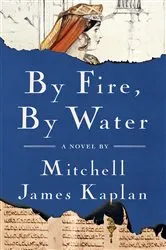 Book cover of By Fire, By Water by Mitchell James Kaplan
