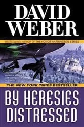Book cover of By Heresies Distressed by David Weber