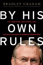 Book cover of By His Own Rules by Bradley Graham