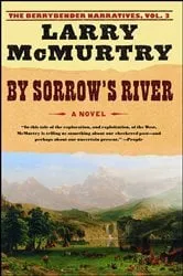 Book cover of By Sorrow's River by Larry McMurtry