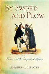 Book cover of By Sword and Plow by Jennifer E. Sessions