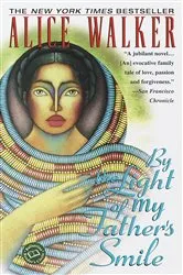 Book cover of By the Light of My Father's Smile by Alice Walker