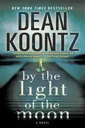 Book cover of By the Light of the Moon by Dean Koontz
