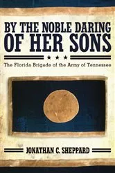 Book cover of By the Noble Daring of Her Sons by Jonathan C. Sheppard
