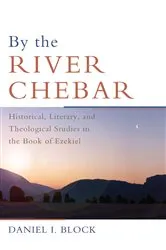 Book cover of By the River Chebar by Daniel I. Block