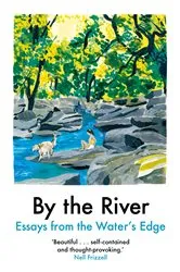 Book cover of By the River by Steven Herrick