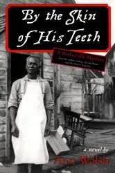 Book cover of By the Skin of His Teeth by Ann Walsh