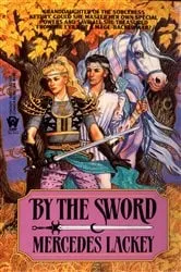 Book cover of By the Sword by Mercedes Lackey