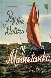 Book cover of By the Waters of Minnetonka by Eric Dregni