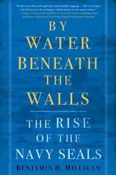 Book cover of By Water Beneath the Walls by Benjamin H. Milligan