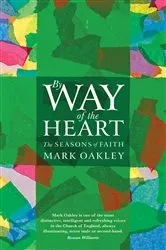 Book cover of By Way of the Heart by Mark Oakley