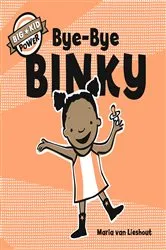 Book cover of Bye-Bye Binky by Maria van Lieshout