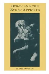 Book cover of Byron and the Eye of Appetite by Mark Storey