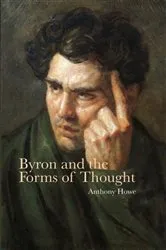 Book cover of Byron and the Forms of Thought by Anthony Howe