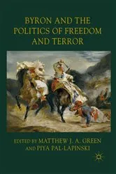 Book cover of Byron and the Politics of Freedom and Terror by M. Green