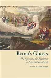 Book cover of Byron's Ghosts by Gavin Hopps