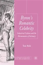 Book cover of Byron's Romantic Celebrity by T. Mole