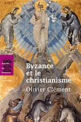 Book cover of Byzance et le christianisme by Olivier Clément