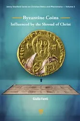 Book cover of Byzantine Coins Influenced by the Shroud of Christ by Giulio Fanti