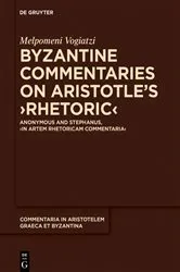 Book cover of Byzantine Commentaries on Aristotle's ›Rhetoric‹ by Melpomeni Vogiatzi