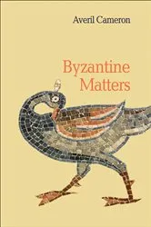Book cover of Byzantine Matters by Averil Cameron