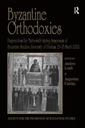 Book cover of Byzantine Orthodoxies by Augustine Casiday