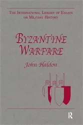 Book cover of Byzantine Warfare by John Haldon