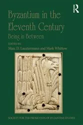 Book cover of Byzantium in the Eleventh Century by Marc D. Lauxtermann