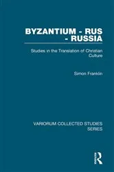 Book cover of Byzantium - Rus - Russia by Simon Franklin