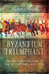 Book cover of Byzantium Triumphant by Julian Romane