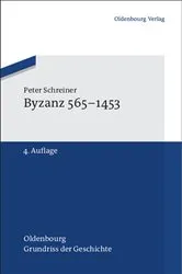 Book cover of Byzanz 565-1453 (4th ed.) by Peter Schreiner