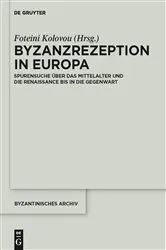 Book cover of Byzanzrezeption in Europa by Foteini Kolovou