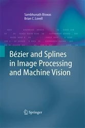 Book cover of Bézier and Splines in Image Processing and Machine Vision by Sambhunath Biswas