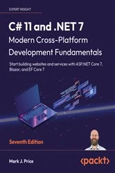 Book cover of C# 11 and .NET 7 – Modern Cross-Platform Development Fundamentals (7th ed.) by Mark J. Price