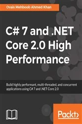 Book cover of C# 7 and .NET Core 2.0 High Performance by Ovais Mehboob Ahmed Khan