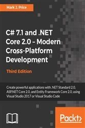 Book cover of C# 7.1 and .NET Core 2.0 - Modern Cross-Platform Development (3rd ed.) by Mark J. Price