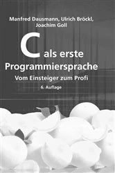 Book cover of C als erste Programmiersprache (6th ed.) by Manfred Dausmann