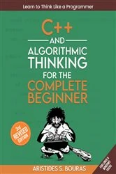 Book cover of C# and Algorithmic Thinking for the Complete Beginner by Aristides Bouras